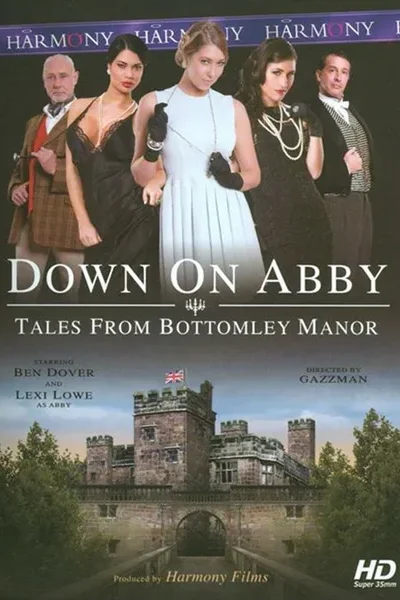 Down On Abby: Tales From The Bottomley Manor Movie