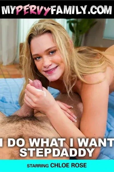 I Do What I Want Stepdaddy Movie